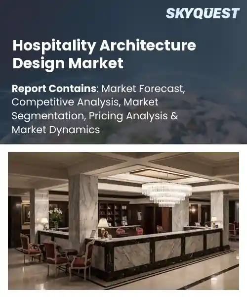 Hospitality Architecture Design Market