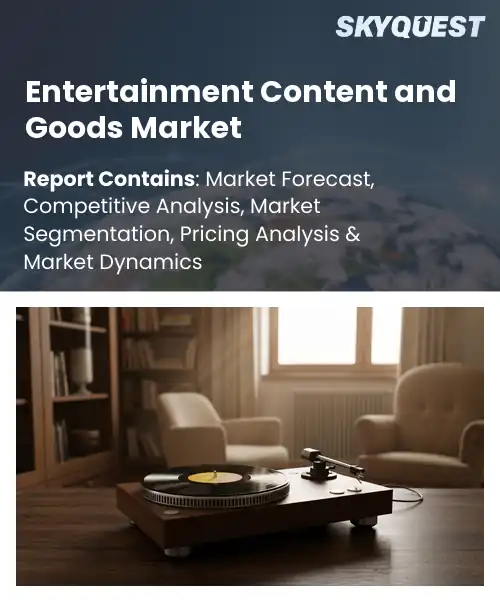 Entertainment Content and Goods Market