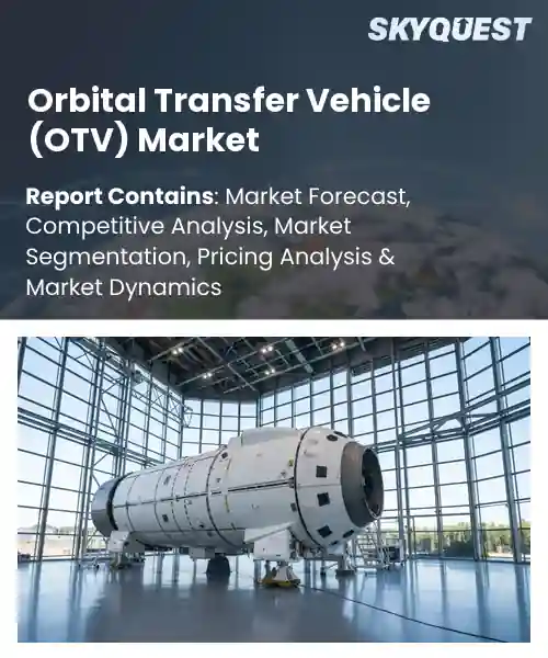 Orbital Transfer Vehicle (OTV) Market