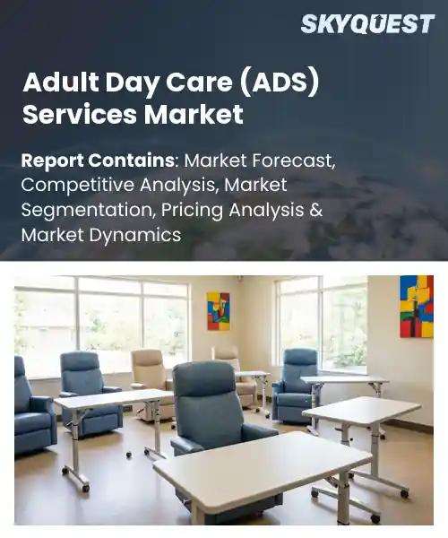 Adult Day Care (ADS) Services Market
