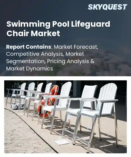 Swimming Pool Lifeguard Chair Market