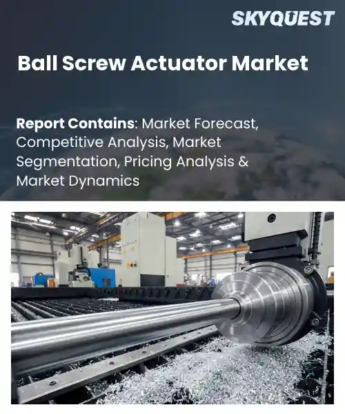 Ball Screw Actuator Market