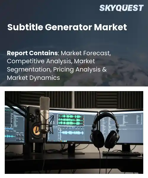 Subtitle Generator Market