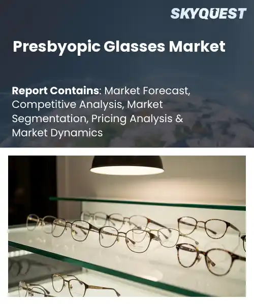 Presbyopic Glasses Market
