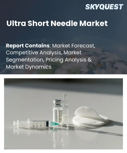 Ultra Short Needle Market