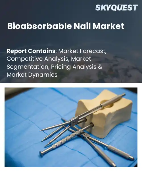 Bioabsorbable Nail Market