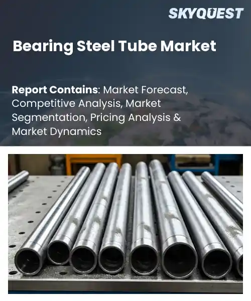 Bearing Steel Tube Market