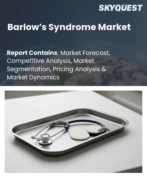 Barlow’s Syndrome Market