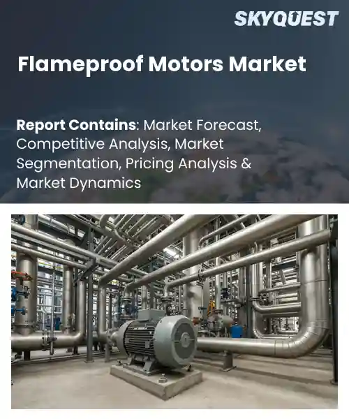 Flameproof Motors Market