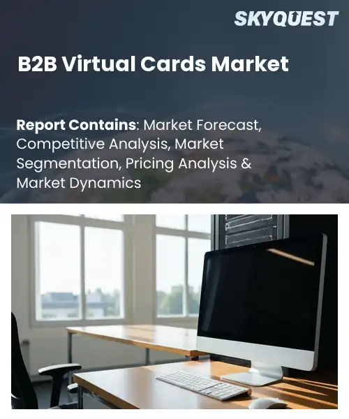 B2B Virtual Cards Market