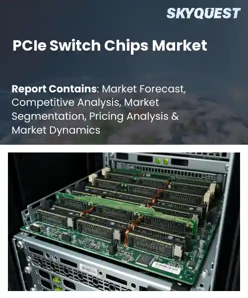 PCIe Switch Chips Market