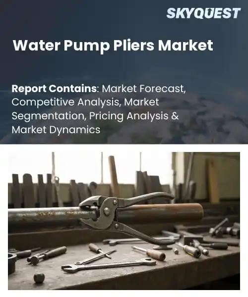 Water Pump Pliers Market