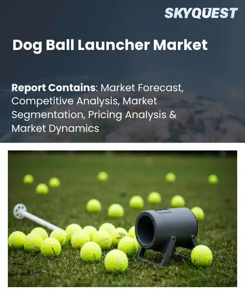 Dog Ball Launcher Market