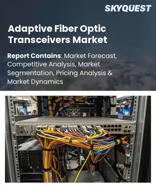 Adaptive Fiber Optic Transceivers Market