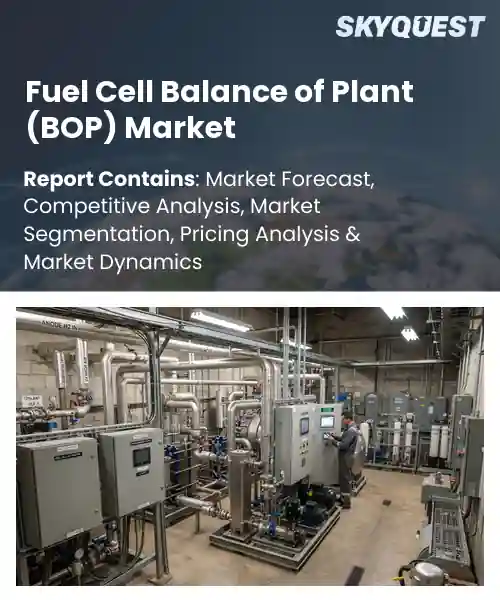 Fuel Cell Balance of Plant (BOP) Market