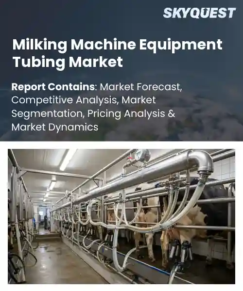 Milking Machine Equipment Tubing Market