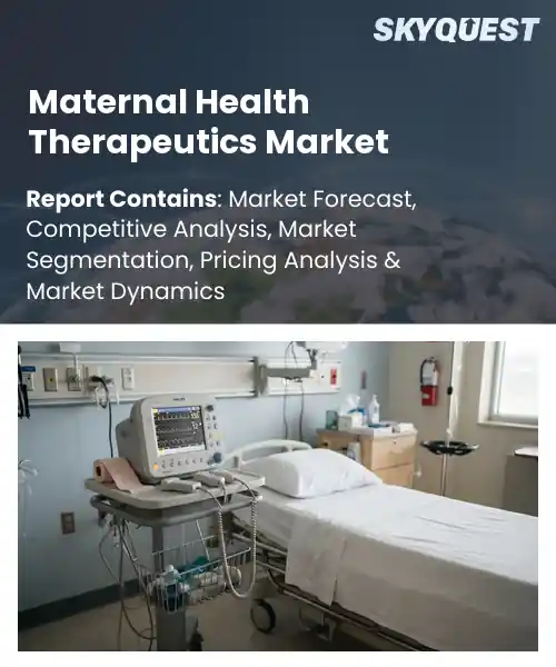 Maternal Health Therapeutics Market