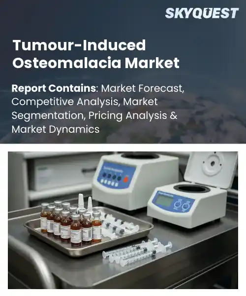 Tumour-Induced Osteomalacia Market