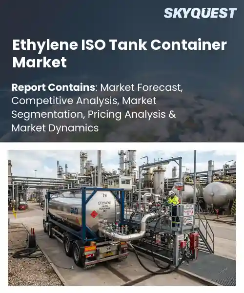 Ethylene ISO Tank Container Market
