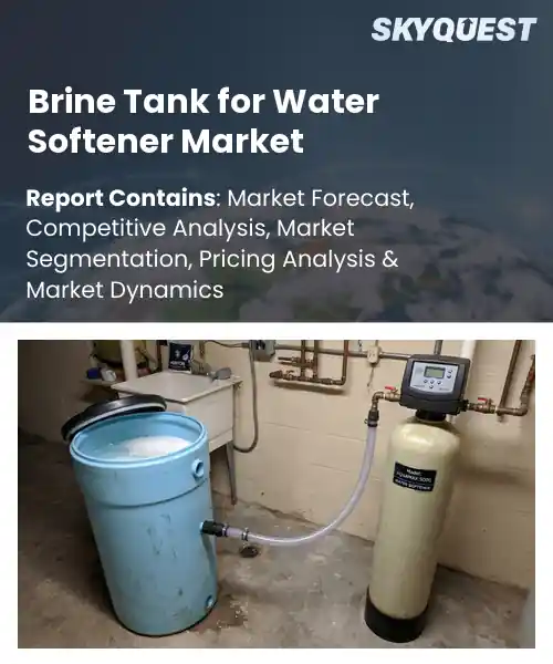 Brine Tank for Water Softener Market