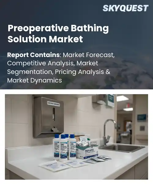 Preoperative Bathing Solution Market