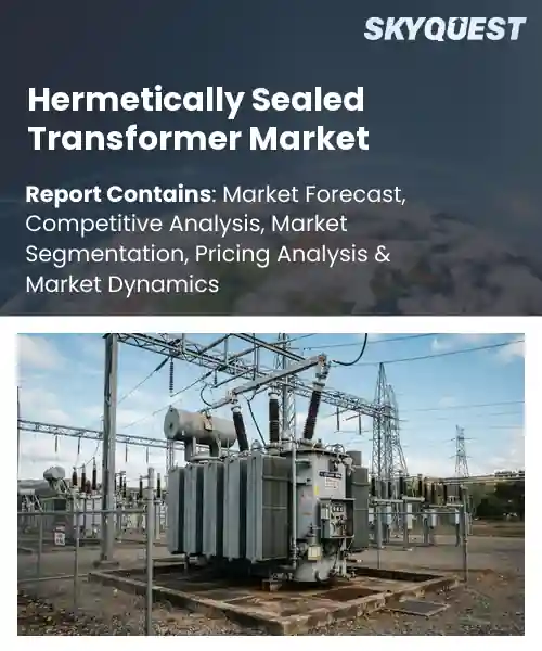 Hermetically Sealed Transformer Market