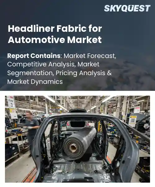 Headliner Fabric for Automotive Market