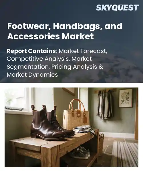 Footwear, Handbags, and Accessories Market