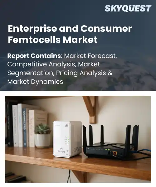 Enterprise and Consumer Femtocells Market