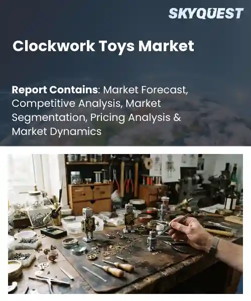 Clockwork Toys Market