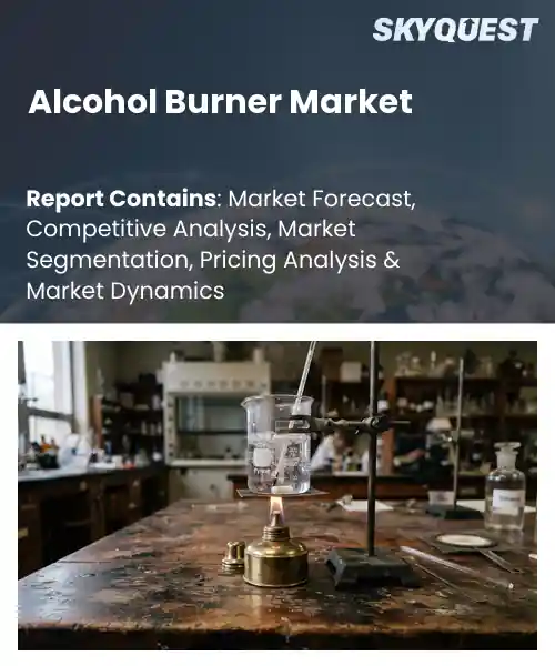 Alcohol Burner Market
