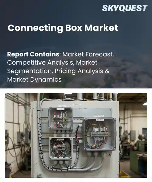 Connecting Box Market