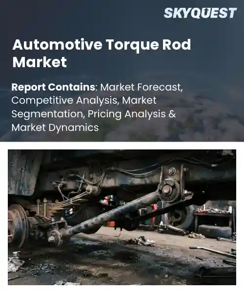 Automotive Torque Rod Market
