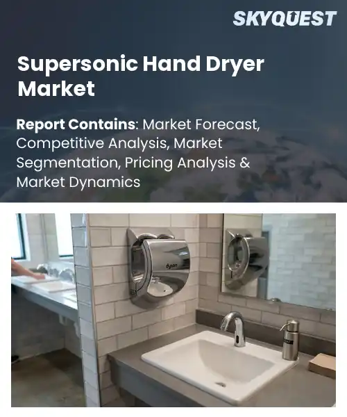 Supersonic Hand Dryer Market