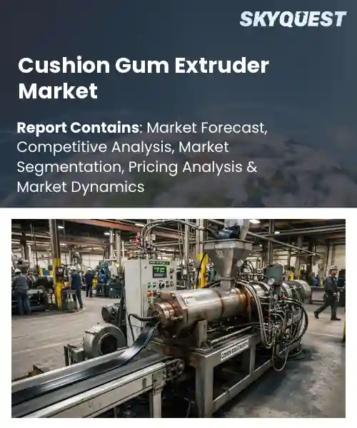 Cushion Gum Extruder Market