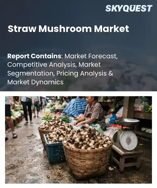 Straw Mushroom Market
