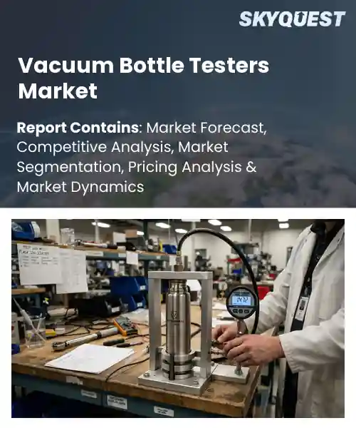 Vacuum Bottle Testers Market