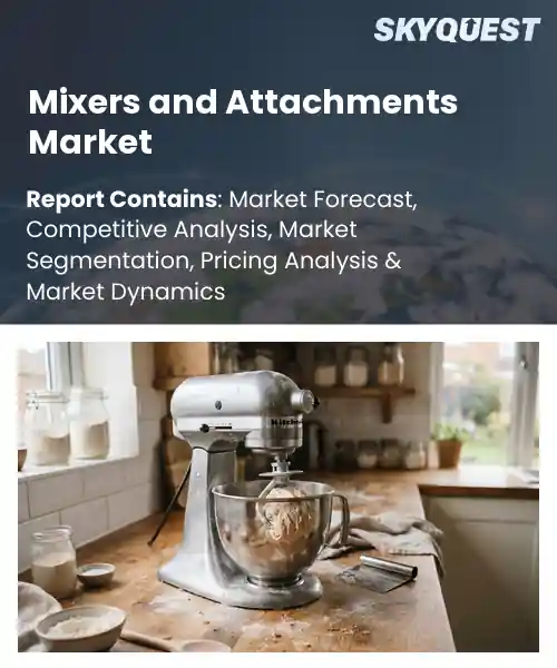Mixers and Attachments Market