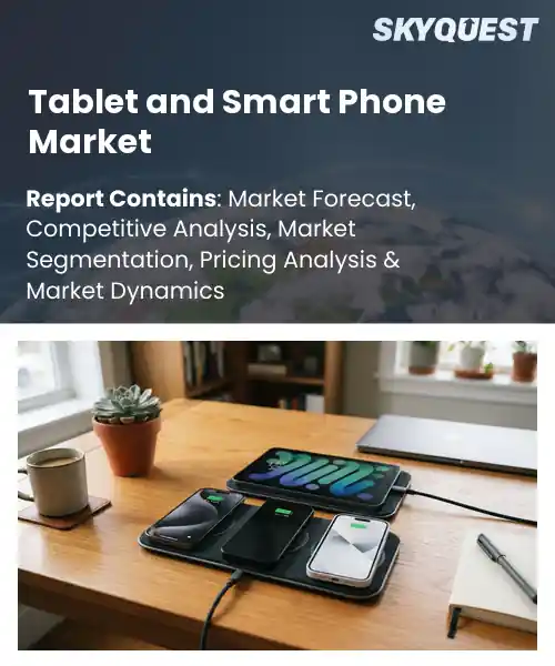 Tablet and Smart Phone Market