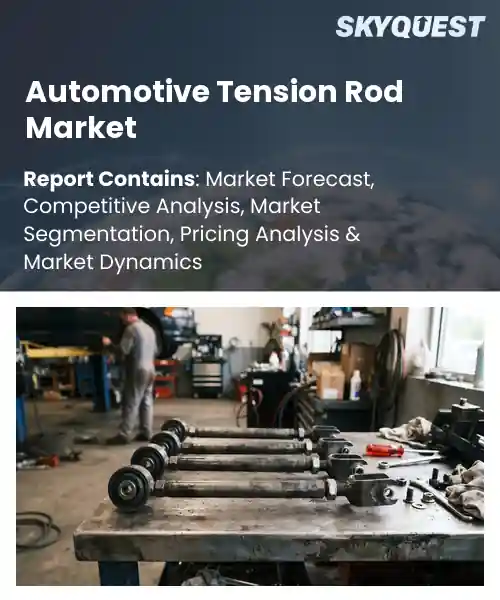 Automotive Tension Rod Market