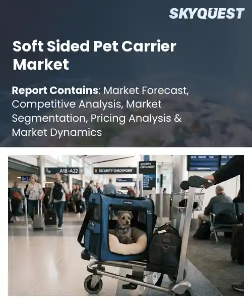 Soft Sided Pet Carrier Market