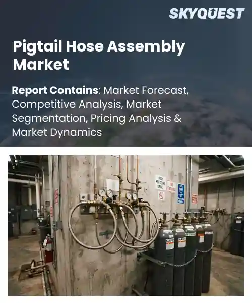 Pigtail Hose Assembly Market