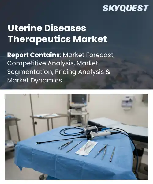 Uterine Diseases Therapeutics Market