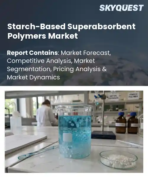 Starch-Based Superabsorbent Polymers Market