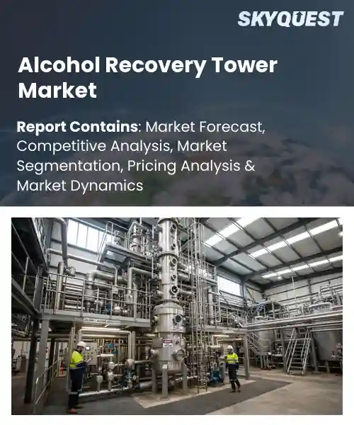 Alcohol Recovery Tower Market