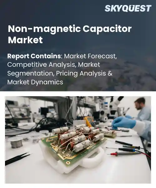 Non-magnetic Capacitor Market