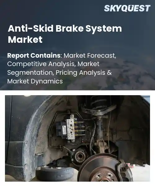 Anti-Skid Brake System Market
