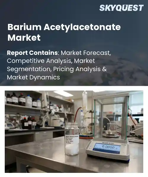 Barium Acetylacetonate Market