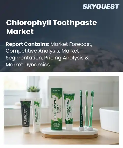 Chlorophyll Toothpaste Market