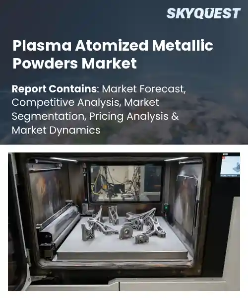 Plasma Atomized Metallic Powders Market